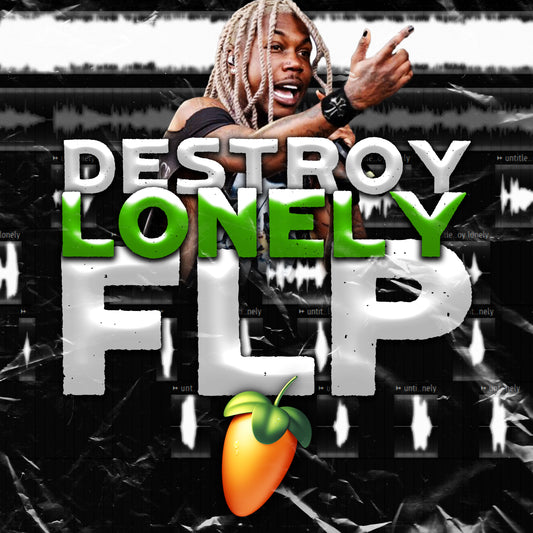 Destroy Lonely (Remade FLP, Template, and The Best Stock Master Preset)