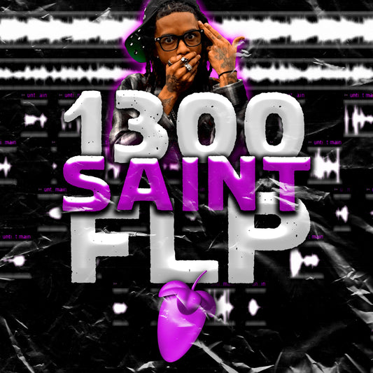 1300SAINT (Remade FLP, Template, and The Best Stock Master Preset)