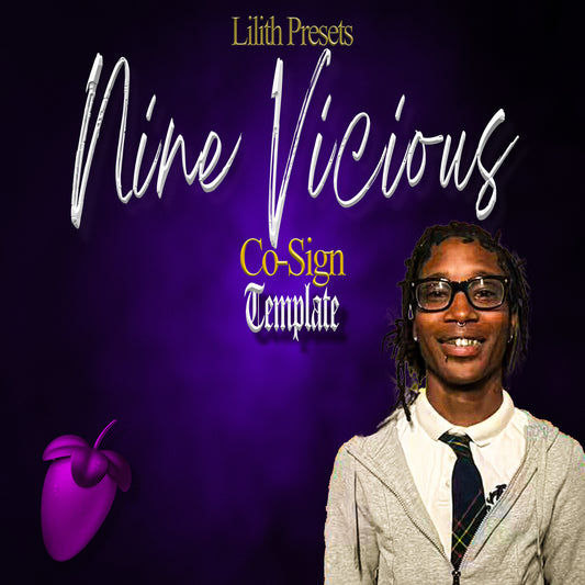 nine vicious - co-sign (lilith flp, template, main, adlib, and masters)
