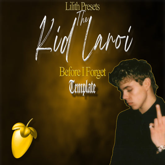 the kid laroi (lilith flp, template, main, layer, buses, masters, and theme)