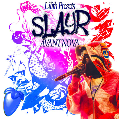 Slayr- AVANT NOVA (lilith flp, template, main, adlib, masters, and theme)