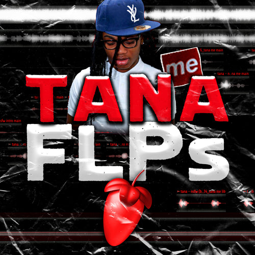 tana - me (nsfw, me & my gun, and take u there) [Remade FLPs, Templates, and The Best Stock Master]