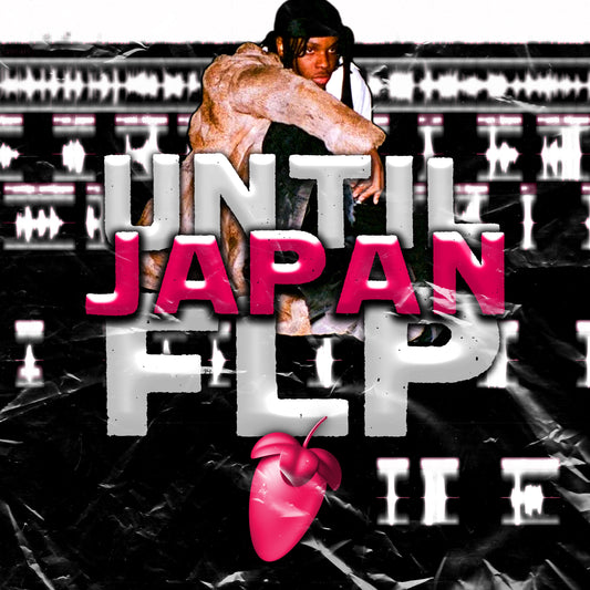 UntilJapan (Remade FLP, Template, and The Best Stock Master Preset)