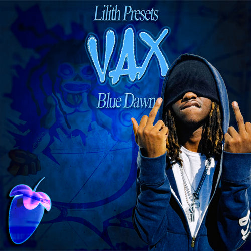 vax blue dawn (lilith flp, template, main, adlibs, and theme)